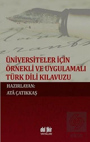 Üniversiteler İçin Örnekli ve Uygulamalı Türk Dili